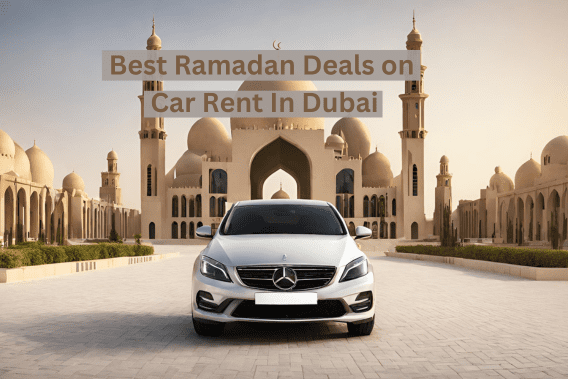 Best Ramadan Deals on Rental Cars in Dubai 2024